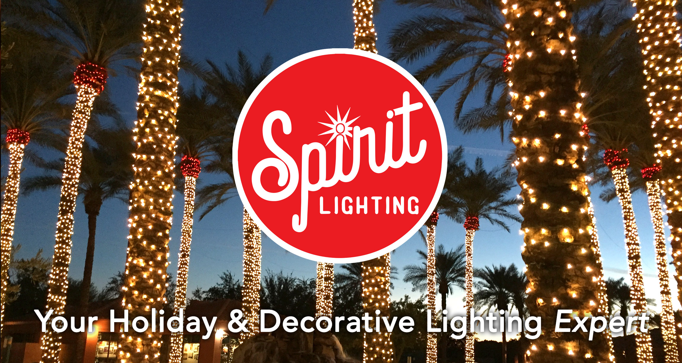 SPIRIT LIGHTING IS A FULL SERVICE HOLIDAY DECORATING COMPANY IN PHOENIX, ARIZONA. Spirit Lighting will design, install, maintain, and remove a professional holiday display for your business or home.